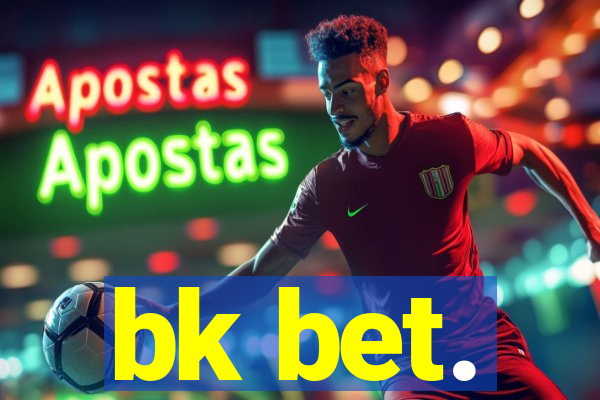 bk bet.